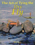 Art Of Tying The Dry Fly