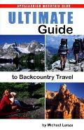 Ultimate Guide To Backcountry Travel 1st Edition L