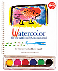 Watercolor For the Artistically Undiscovered With Paint Brush & Watercolors