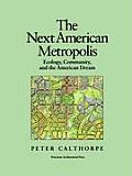 Next American Metropolis Ecology Community & the American Dream
