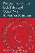 Perspectives on the Jack Tales: And Other North American Marchen