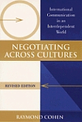 Negotiating Across Cultures International Communciation in an Interdependent World