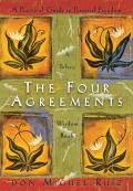 Four Agreements A Practical Guide to Personal Freedom