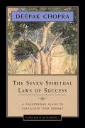 Seven Spiritual Laws of Success A Pocketbook Guide to Fulfilling Your Dreams