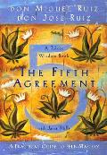Fifth Agreement A Practical Guide to Self Mastery