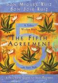 Fifth Agreement A Practical Guide to Self Mastery