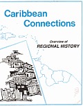 Caribbean Connections Overview of Regional History
