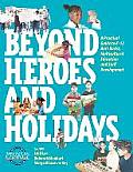 Beyond Heroes & Holidays A Practical Guide to K 12 Anti Racist Multicultural Education & Staff Development