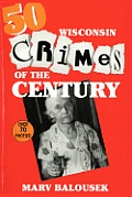 50 Wisconsin Crimes Of The Century