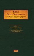 Ohio Slave Narratives: A Folk History of Slavery in the United States from Interviews with Former Slaves