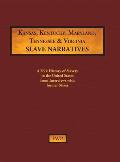 Kansas, Kentucky, Maryland, Tennessee & Virginia Slave Narratives: A Folk History of Slavery in the United States from Interviews with Former Slaves