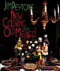 Jim Peytons New Cooking From Old Mexico