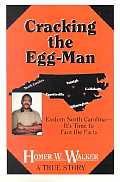 Cracking the Egg Man Eastern North Car