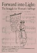 Forward Into Light The Struggle for Womens Suffrage