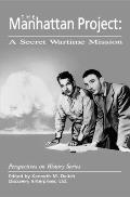 Manhattan Project A Secret Wartime Mission