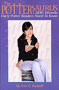 Pottersaurus 1500 Words Harry Potter Readers Need to Know