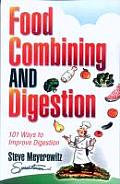 Food Combining & Digestion 101 Ways to Improve Digestion