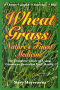 Wheatgrass Natures Finest Medicine