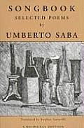 Songbook Selected Poems from the Canzoniere of Umberto Saba