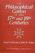 The Philosophical Canon in the Seventeenth and Eighteenth Centuries: Essays in Honour of John W. Yolton