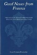 Good Newes from Fraunce: French Anti-League Propaganda in Late Elizabethan England