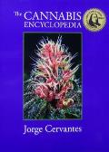 Cannabis Encyclopedia The Definitive Guide to Cultivation & Consumption of Medical Marijuana