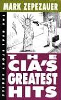 Cias Greatest Hits The Real Story