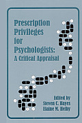 Prescription Privileges for Psychologists: A Critical Appraisal