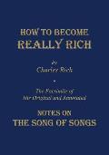 How to Become Really Rich: The Facsimile of His Original and Annotated Notes on the Song of Songs.