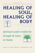 Healing of Soul Healing of Body Spiritual Leaders Unfold the Strength & Solace in Psalms