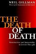 Death of Death Resurrection & Immortality in Jewish Thought