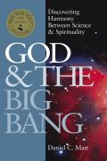 God & the Big Bang Discovering Harmony Between Science & Spirituality