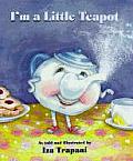 Im A Little Teapot