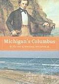 Michigan's Columbus: The Life of Douglass Houghton
