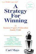 Strategy for Winning In Business in Sports in Family in Life