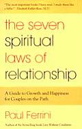 Seven Spiritual Laws of Relationship
