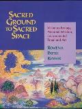 Sacred Ground to Sacred Space Visionary Ecology Perennial Wisdom Environmental Ritual & Art