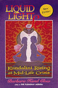 Liquid Light of Sex Kundalini Rising at Mid Life Crisis