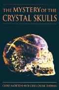 Mystery Of The Crystal Skulls A Real