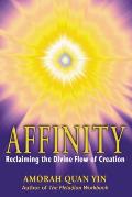 Affinity: Reclaiming the Divine Flow of Creation