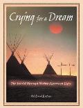 Crying for a Dream The World Through Native American Eyes