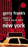 Gerry Franks Where To Find It Buy It Eat It in New York 2005 2006