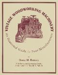 Vintage Woodworking Machinery: An Illustrated Guide to Four Manufacturers