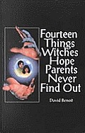 Fourteen Things Witches Hope Parents Nev
