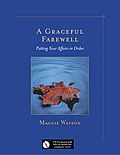 A Graceful Farewell: Putting Your Affairs in Order