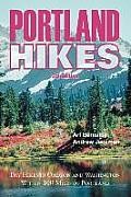 Portland Hikes Day Hikes in Oregon & Washington Within 100 Miles of Portland