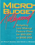 Micro Budget Hollywood Budgeting & Making Feature Films for $50000 to $500000