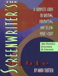 Screenwriters Bible A Complete Guide 3rd Edition