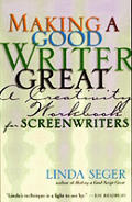 Making a Good Writer Great A Creativity Workbook for Screenwriters