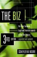 Biz The Basic Business Legal & Financial Aspects of the Film Industry